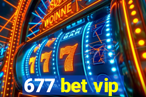 677 bet vip